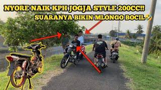 NYORE NAIK KPH JOGJA STYLE 200CC || SUARANYA BIKIN BOCIL MELONGO