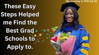 How I Found and Selected the Best Grad Schools to Apply to | My Journey to PhD Ep 02