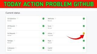 GitHub today action problem solve problem || how to solve action problem today server down