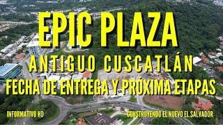 Epic Plaza Santa Elena: Fecha de Entrega y Próximos Proyectos-Informativo HD