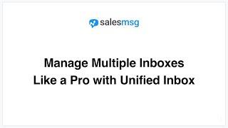 Manage Multiple Inboxes Like a Pro With Unified Inbox