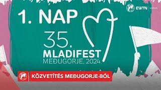 35. Ifjúsági fesztivál, Mladifest - közvetítés Medjugorje-ból 2024.08.01.