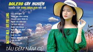 Bolero Gây Nghiện l Quán Cafe Thư Giãn  TÀU ĐÊM NAM CŨ  Nguyệt Nga, Bùi Phi Long