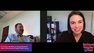 Interview with George Edwards III about National Popular Vote