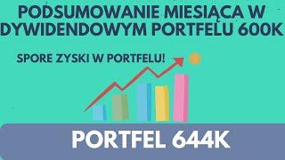 Duże wzrosty w Dywidendowym Portfelu 600k! Podsumowanie miesiąca