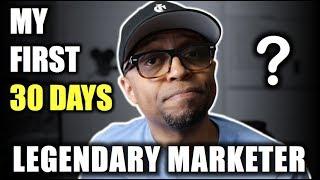 Legendary Marketer | My First 30 Days In Legendary Marketer Review