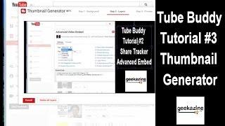 TubeBuddy Tutorial #3: YouTube Thumbnail Generator