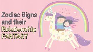 Zodiac Signs and Their RELATIONSHIP FANTASY