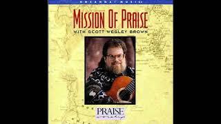 Scott Wesley Brown & Mission Of Praise ( Integrity 's Hosanna ! Music ) 1994 Full Album