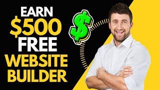 Earn $500 With Free Website Builders For Affiliate Marketing