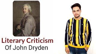 Literary Criticism : John Dryden Essay of Dramatick Poesie