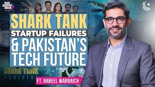 Shark Tank, Startup Failures & Pakistan’s Tech Future Ft. Rabeel Warraich | EP258