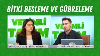 VERİMLİ TARIM | BİTKİ BESLEME VE GÜBRELEME