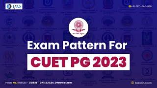 || EXAM PATTERN FOR CUET PG 2023 ||