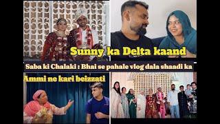 Saba ki Chalaki || Sunny ka Delta Kaand || Ankit's wedding || Ammi ne kari Beizzati  #sabakajahan