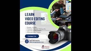 Best Video Editing Institute in Rohini Sector-7 | Join Next G Classes Institute | Call: 8287540705