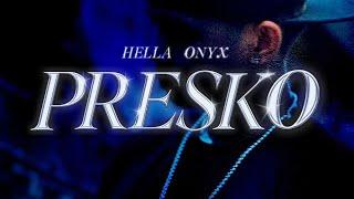 Hella Onyx - Presko (Official Music Video)