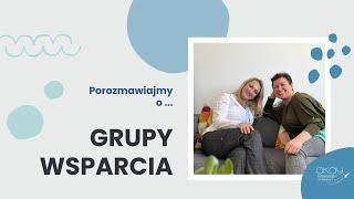 Porozmawiajmy o ... GRUPY WSPARCIA