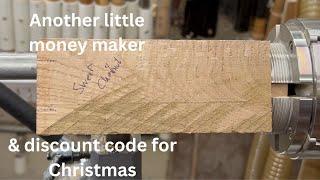 Woodturning. Another little money make & WOW a discount code for Christmas. Save £££££