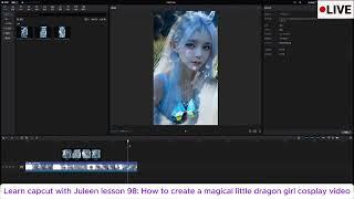 Learn capcut with Juleen lesson 98: How to create a magical little dragon girl cosplay video