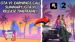 GTA VI: Take-Two Earnings Call Summary (GTA VI RELEASE Timeframe - What We Know!)