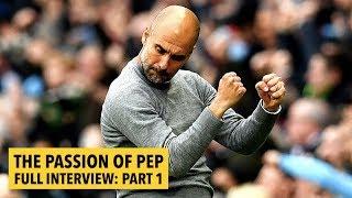 INTERVIEW: Pep Guardiola UNPLUGGED: Part 1