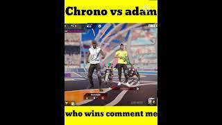 chrono vs Adam comment who wins#shorts #short#edgegaming