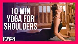 10 min Upper Body Morning Yoga – Day #25 (SHOULDER STRENGTH & STRETCH)