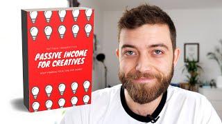 Passive Income For Creatives - NEW BOOK