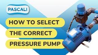 How to Select the Best Pressure Pump for my Requirements | Pascali Pumps