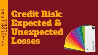 Expected and Unexpected Loss (FRM Part 2, Book 2, Credit Risk)