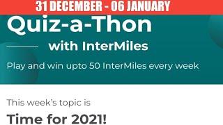 intermiles weekly Quiz answers today l 31 December 2020 l WIN 50 intermiles points