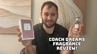 Coach Dreams Quick Fragrance Review!