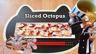 SLICED OCTOPUS - Sanji's ONE PIECE Cookbook