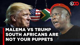 Malema’s strong message to Trump,”South Africa will not be bullied and we are not your puppets” LNN