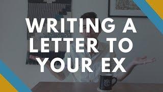 Writing a Letter to Get Your Ex Back | Breakup Mistakes