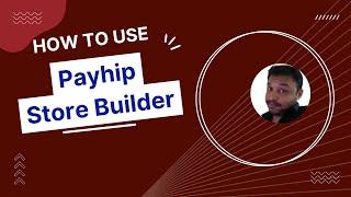 Payhip Store Builder: Keys To Fully-branded Digital Storefront