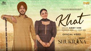 Khat | Ammy Virk | Shukrana | Amrit Maan | Neeru Bajwa | Jass Bajwa | New Punjabi Song 2024