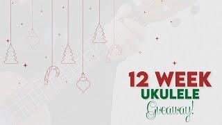 WEEK 4 - Ukulele Christmas Giveaway Winner Announcement