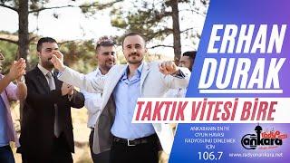 Erhan Durak - Taktık Vitesi Bire #aşkprodüksiyon #erhandurak #taktık vitesibire #ankaraoyun havaları