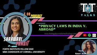 TLJT Talks | Episode 8 | Privacy Laws in India v. Abroad | Sharwari Pandit | Namah Bose