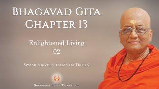 02 - Enlightened Living | Bhagavad Gita Chapter 13 | Swami Nirviseshananda Tirtha