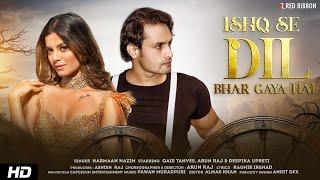 " Ishq Se Dil Bhar Gaya Hai " - Qais Tanvee, Deepika Upreti | Harmaan Nazim | Full Music Video HD