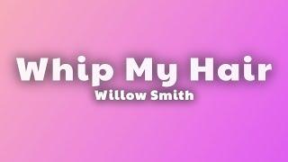 Willow Smith - Whip My Hair (Lyrics)