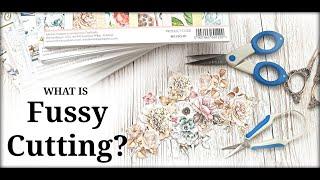 What Is Fussy Cutting? For Beginner Crafters