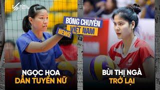 TIN BÓNG CHUYỀN | Ngọc Hoa dẫn tuyển nữ tại Future Stars; Bùi Thị Ngà trở lại giải vô địch quốc gia