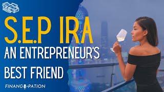 The SEP IRA: An Entrepreneur's Best Friend