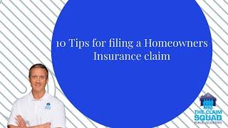 10 Tips for filing a Homeowner's insurance claim