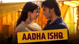 Aadha Ishq | Full Song | Band Baaja Baaraat | Ranveer Singh | Anushka Sharma | Shreya Ghoshal