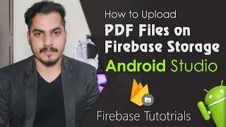 Android Studio Tutorial - How to Upload PDF Files on Firebase Storage | Select PDF Files From Phone